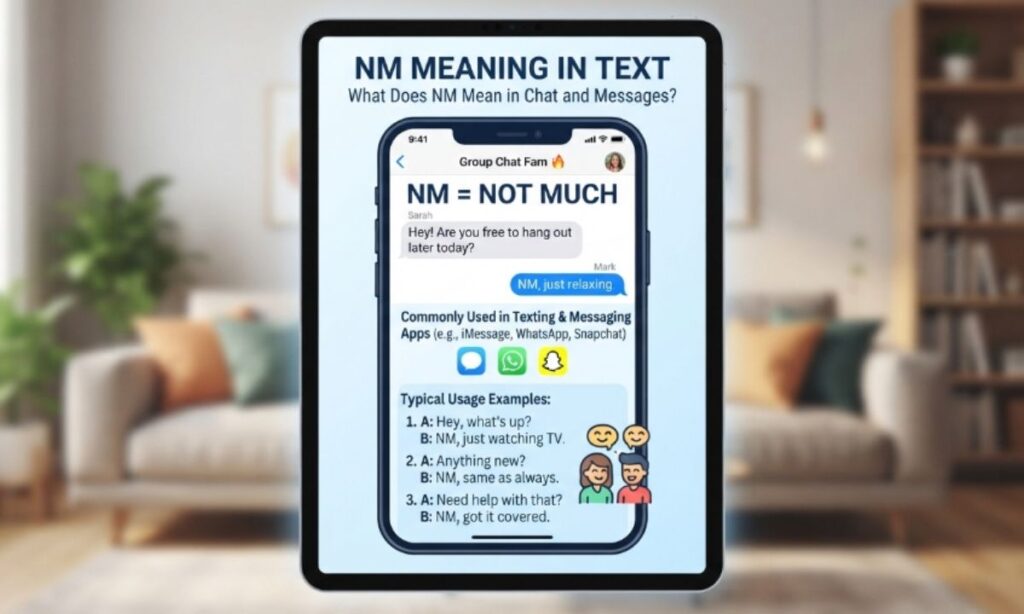 NM Meaning in Text What Does NM Mean in Chat and Messages
