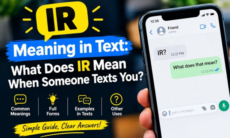 IR Meaning in Text What Does IR Mean When Someone Texts You