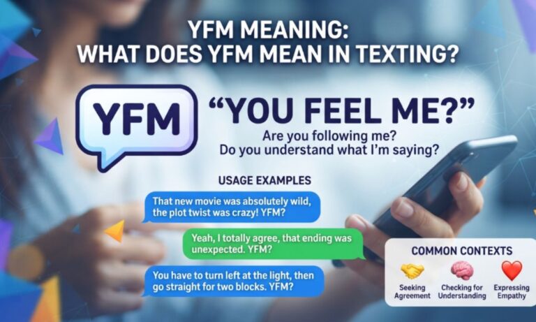 YFM Meaning What Does YFM Mean in Texting and Chat